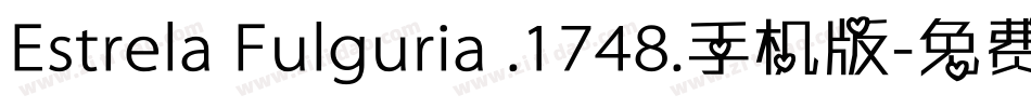 Estrela Fulguria .1748.手机版字体转换